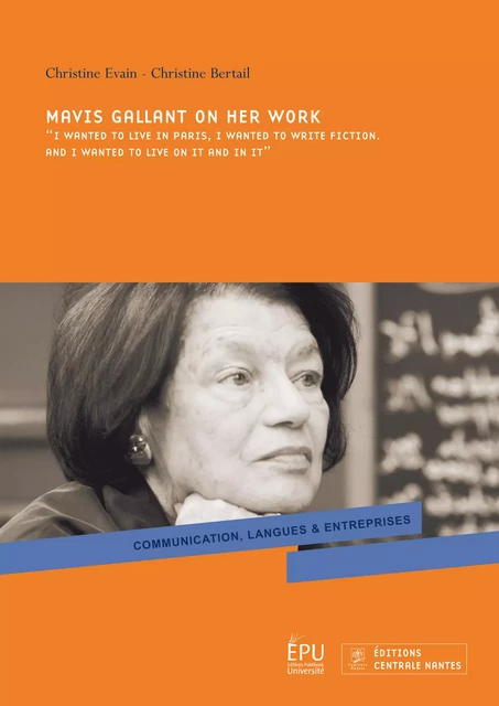 Mavis Gallant on her work - Christine Evain - Christine Bertail (centrale nantes dir collec) - Publibook