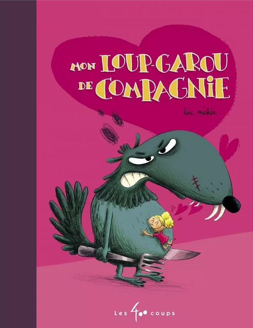 Mon loup-garou de compagnie - Loïc Méhée - Les 400 coups