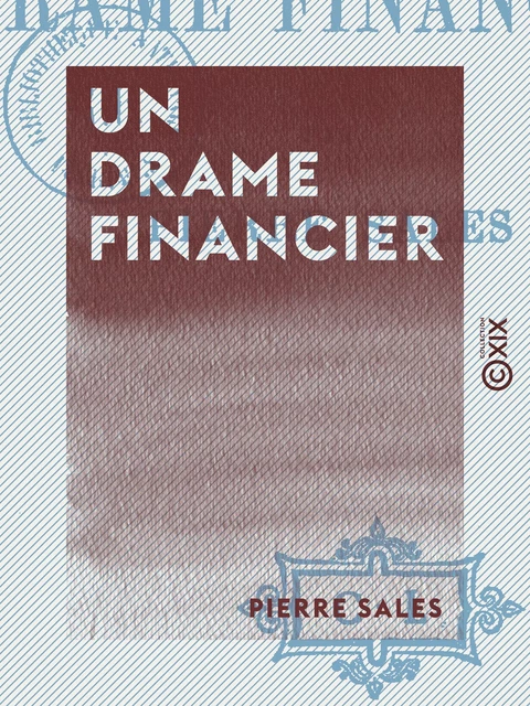 Un drame financier - Pierre Sales - Collection XIX