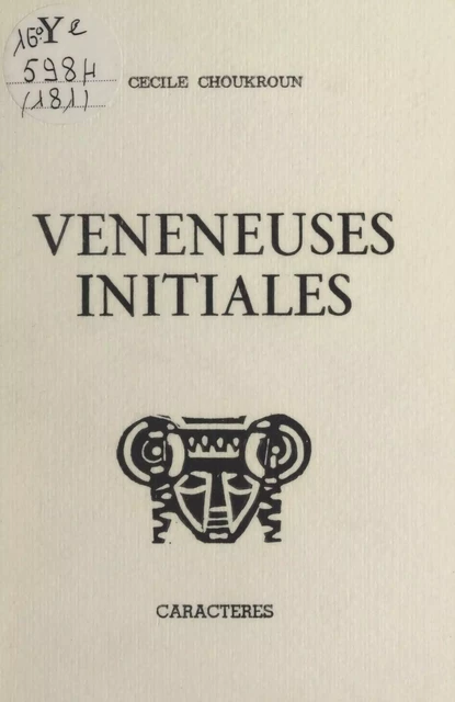 Vénéneuses initiales - Cécile Choukroun - Caractères (réédition numérique FeniXX)