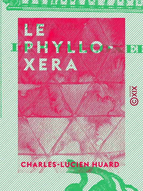 Le Phylloxera - Charles-Lucien Huard - Collection XIX