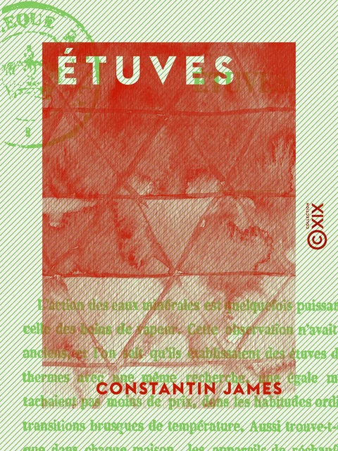 Étuves - Constantin James - Collection XIX