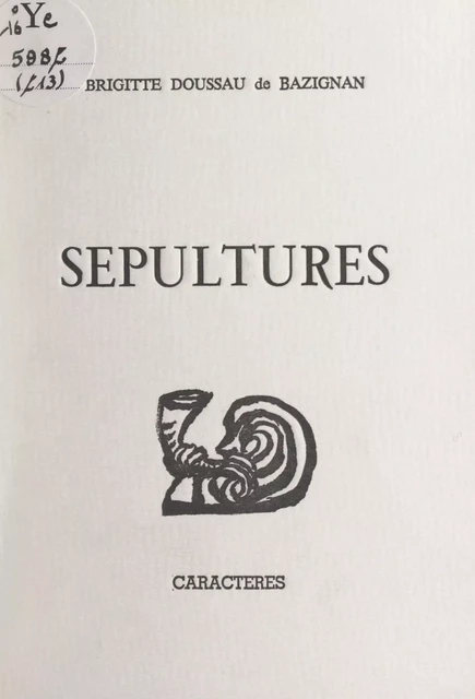 Sépultures - Brigitte Doussau de Bazignan - Caractères (réédition numérique FeniXX)