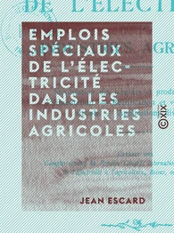 Emplois spéciaux de l'électricité dans les industries agricoles