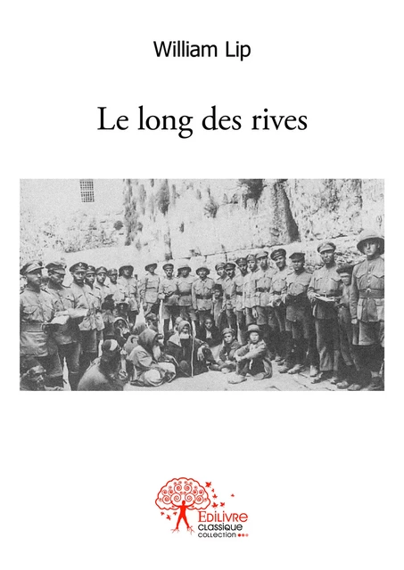 Le long des rives - William Lip - Editions Edilivre