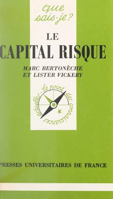 Le capital risque - Marc Bertonèche, Lister Vickery - (Presses universitaires de France) réédition numérique FeniXX