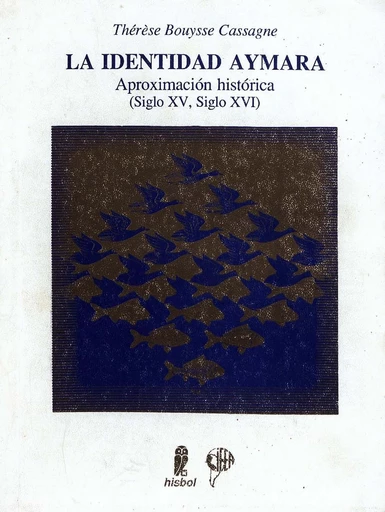 La identidad Aymara - Thérèse Bouysse-Cassagne - Institut français d’études andines