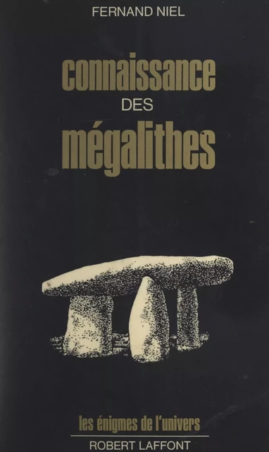 Connaissance des mégalithes - Fernand Niel - (Robert Laffont) réédition numérique FeniXX