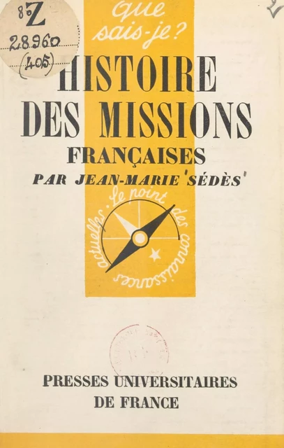 Histoire des missions françaises - Jean-Marie Sédès - Presses universitaires de France (réédition numérique FeniXX)