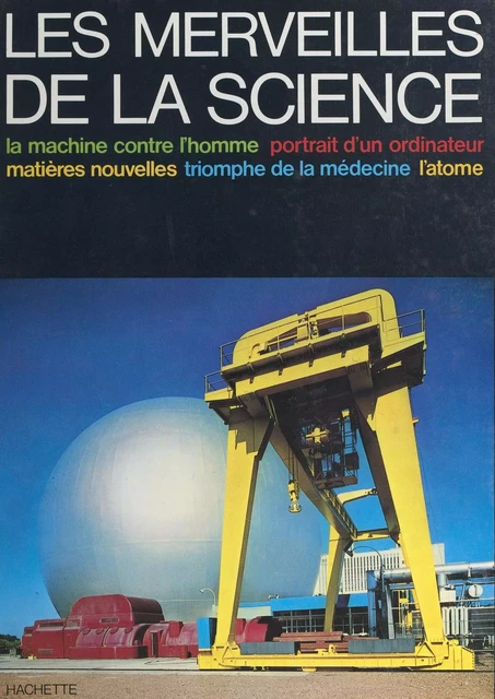 Les merveilles de la science - Bernard Domeyrat - (Hachette) réédition numérique FeniXX