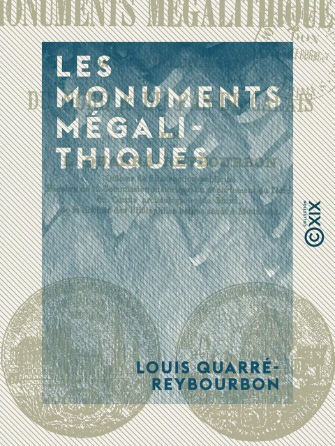 Les Monuments mégalithiques - Louis Quarré-Reybourbon - Collection XIX