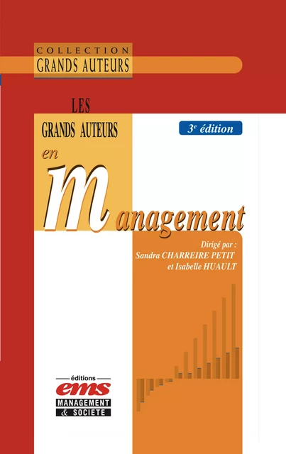 Les Grands auteurs en management - 3ème édition - Sandra CHARREIRE PETIT, Isabelle Huault - Éditions EMS