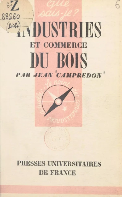 Industries et commerce du bois - Jean Campredon - (Presses universitaires de France) réédition numérique FeniXX