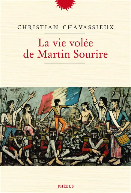 La vie volée de Martin Sourire - Christian Chavassieux - Libella