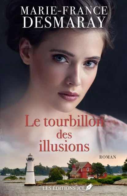 Le tourbillon des illusions - Marie-France Desmaray - Éditions JCL