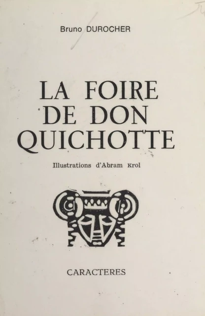 La foire de Don Quichotte - Bruno Durocher - Caractères (réédition numérique FeniXX)