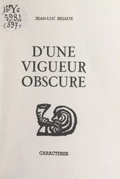 D'une vigueur obscure