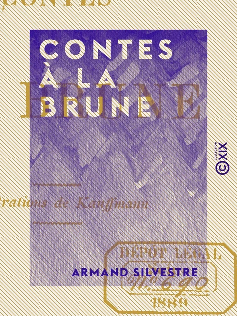 Contes à la brune - Armand Silvestre - Collection XIX