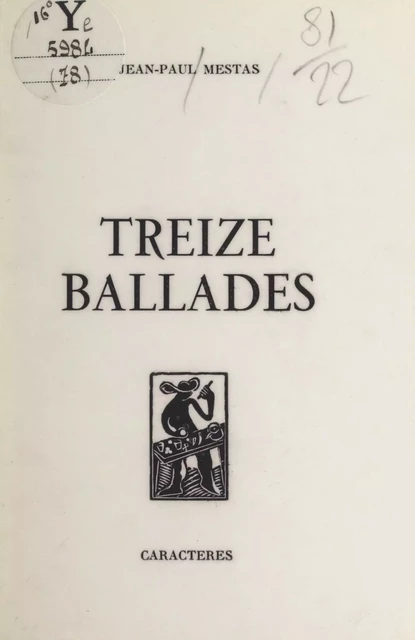 Treize ballades - Jean-Paul Mestas - Caractères (réédition numérique FeniXX)