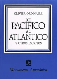 Del Pacífico al Atlántico y otros escritos