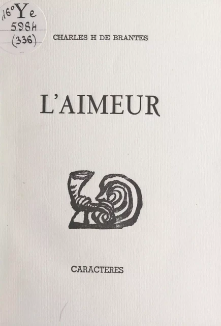 L'aimeur - Charles-Hubert de Brantes - Caractères (réédition numérique FeniXX)