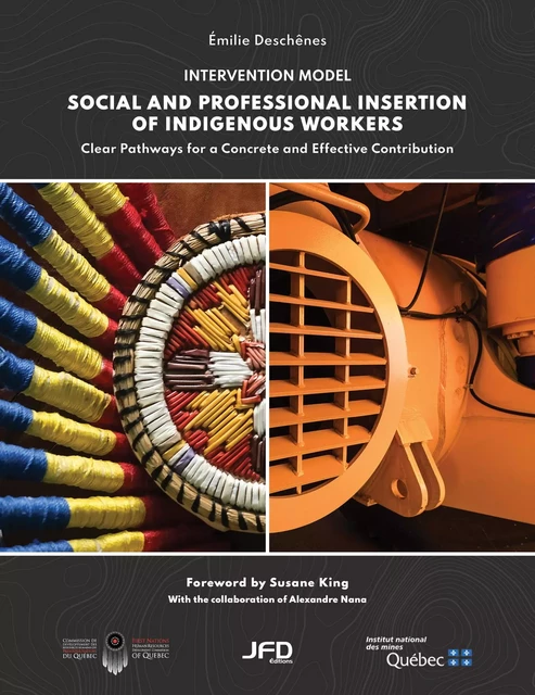 Social and professional integration of indigenous workers - Émilie Deschênes - Éditions JFD Inc