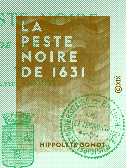 La Peste noire de 1631 - Hippolyte Gomot - Collection XIX