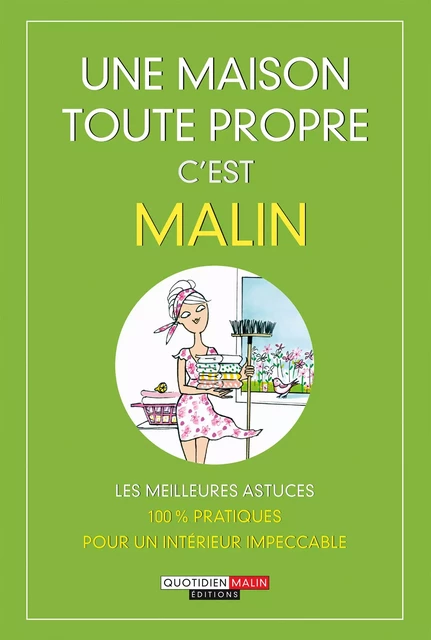 Une maison toute propre, c'est malin - Julie Frédérique, Michel Droulhiole, Camille Anseaume - Éditions Leduc