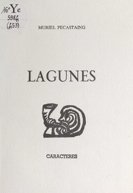 Lagunes - Muriel Pécastaing - Caractères (réédition numérique FeniXX)