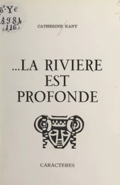 ...La rivière est profonde