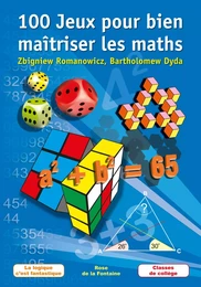 100 Jeux pour bien maîtriser les maths