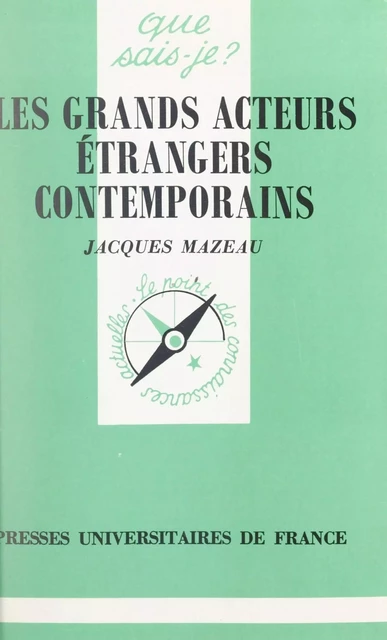 Les grands acteurs étrangers contemporains - Jacques Mazeau - (Presses universitaires de France) réédition numérique FeniXX