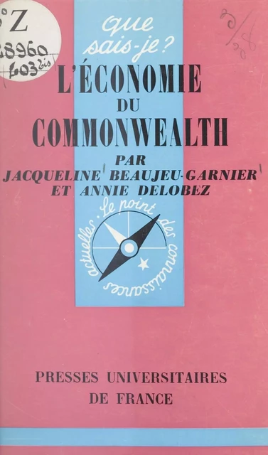 L'économie du Commonwealth - Jacqueline Beaujeu-Garnier, Annie Delobez - (Presses universitaires de France) réédition numérique FeniXX