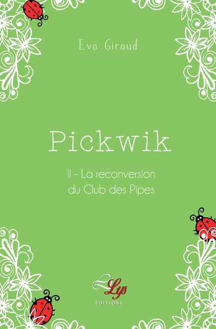 La reconversion du Club des Pipes - Eva Giraud - LiLys Éditions