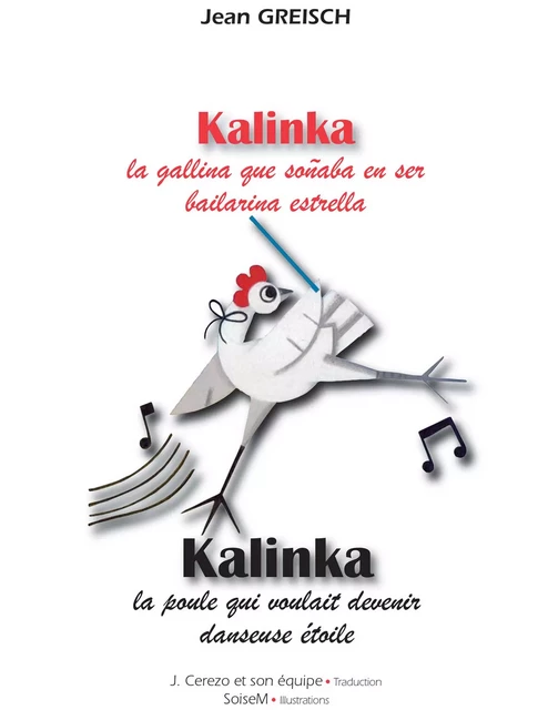 Kalinka, la gallina que soñaba en ser bailarina estrella - Kalinka, la poule qui voulait devenir danseuse étoile - Jean Greisch - Ipagine