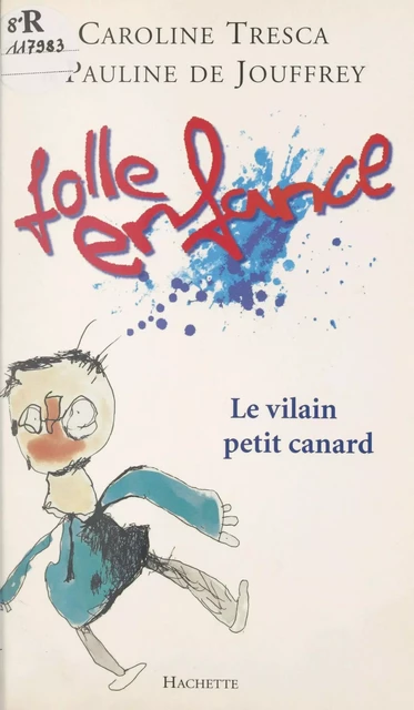 Folle enfance - Pauline de Jouffrey, Caroline Tresca - (Hachette) réédition numérique FeniXX