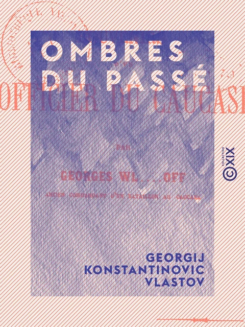 Ombres du passé - Georgij Konstantinovic Vlastov - Collection XIX