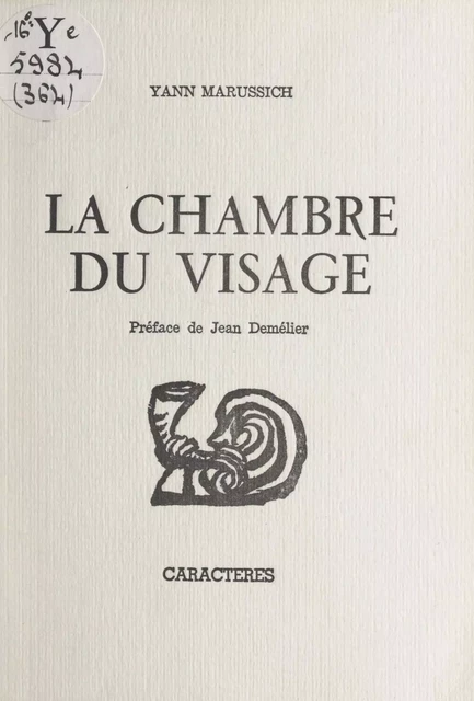 La chambre du visage - Yann Marussich - Caractères (réédition numérique FeniXX)