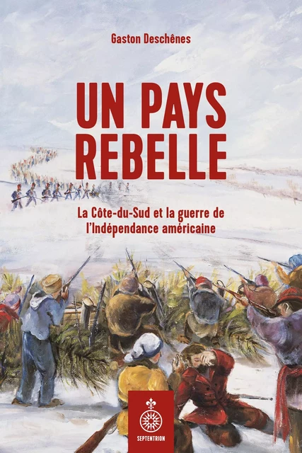 Un pays rebelle - Gaston Deschênes - Éditions du Septentrion