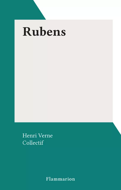 Rubens - Henri Verne - Flammarion (réédition numérique FeniXX)