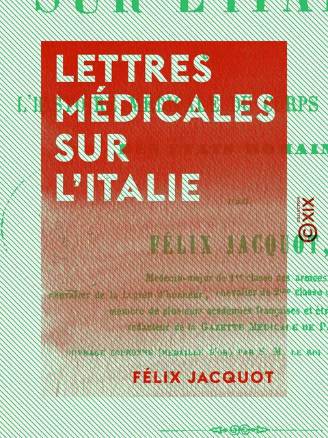 Lettres médicales sur l'Italie - Félix Jacquot - Collection XIX