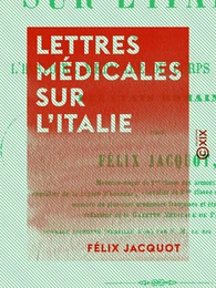 Lettres médicales sur l'Italie