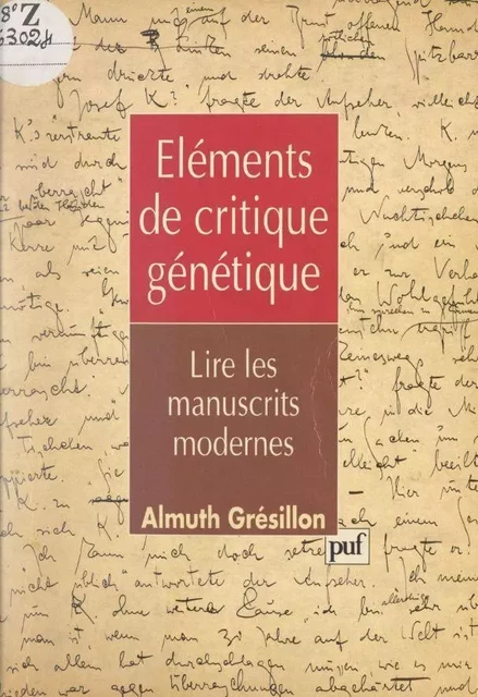 Éléments de critique génétique - Almuth Grésillon - Presses universitaires de France (réédition numérique FeniXX)