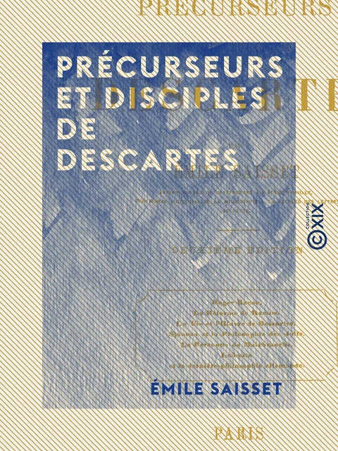 Précurseurs et Disciples de Descartes - Émile Saisset - Collection XIX