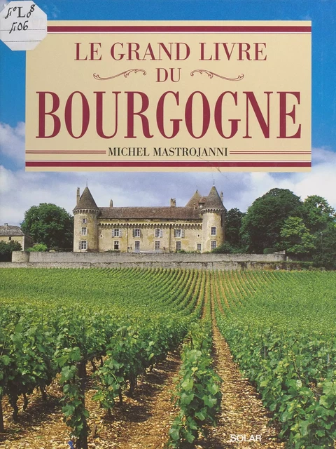 Le grand livre du Bourgogne - Michel Mastrojanni - (Solar) réédition numérique FeniXX