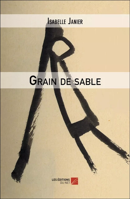 Grain de sable - Isabelle Janier - Les Éditions du Net