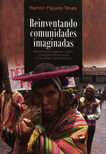 Reinventando comunidades imaginadas - Ramón Pajuelo Teves - Institut français d’études andines