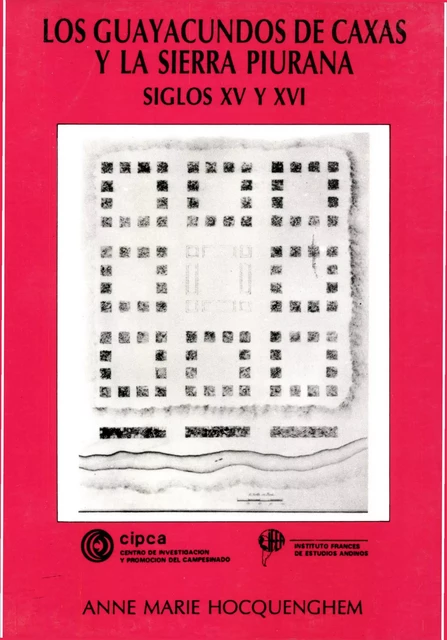 Los Guayacundos de Caxas y la sierra piurana - Anne-Marie Hocquenghem - Institut français d’études andines