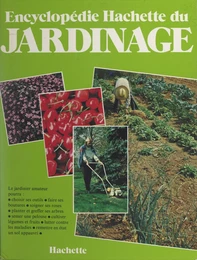 Encyclopédie Hachette du jardinage