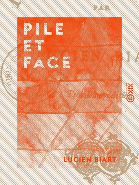 Pile et Face - Lucien Biart - Collection XIX